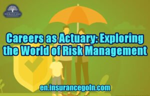 Careers as Actuary: Exploring the World of Risk Management