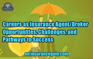 Careers as Insurance AgentBroker Opportunities Challenges and Pathways to Success Careers-as-Insurance-AgentBroker-Opportunities,-Challenges,-and-Pathways-to-Success