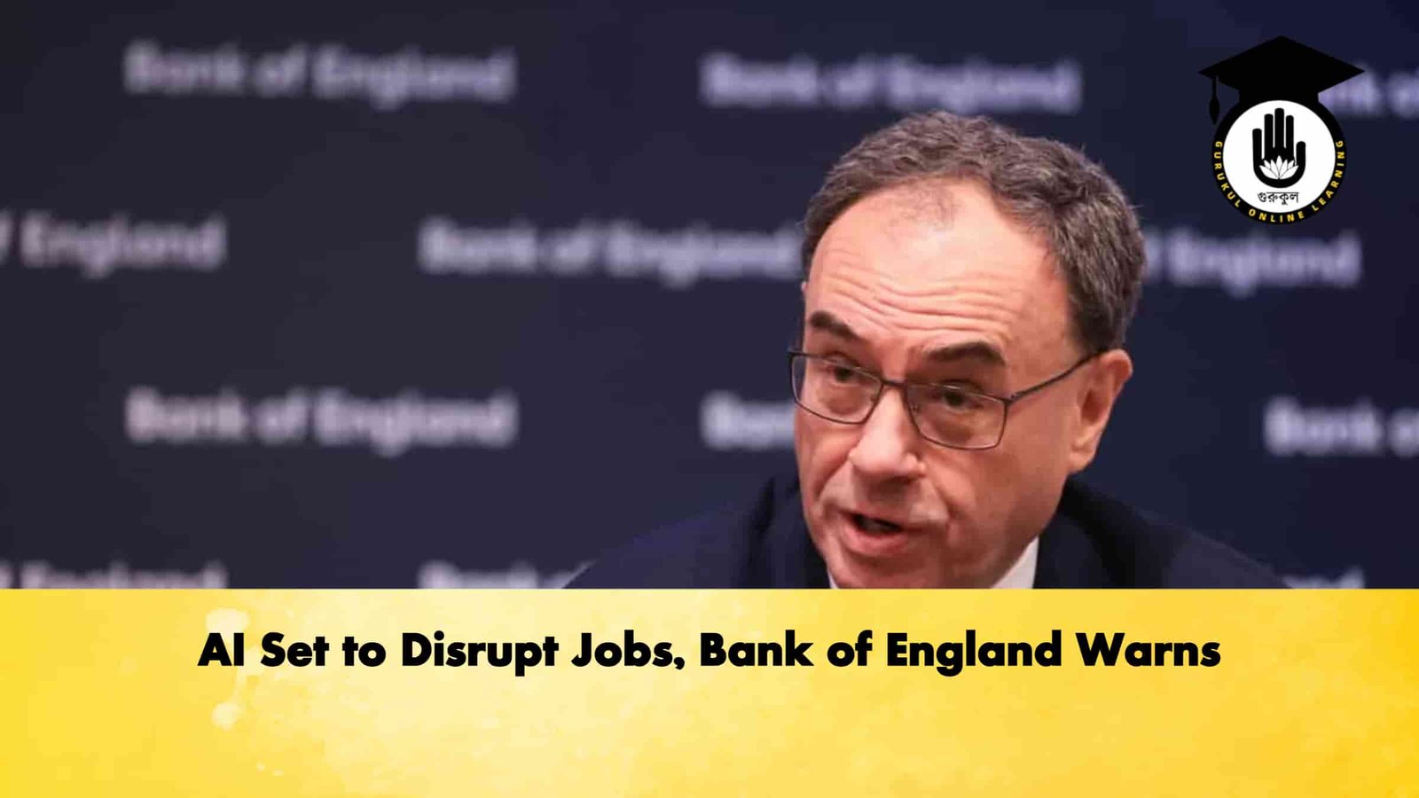 AI Set to Disrupt Jobs, Bank of England Warns