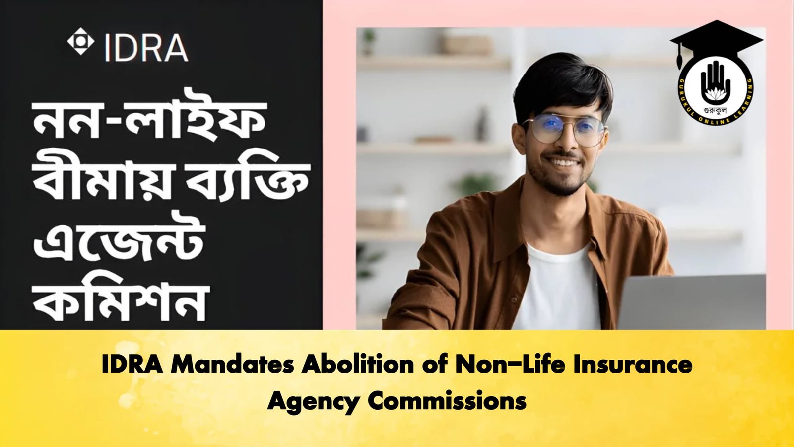 IDRA Mandates Abolition of Non Life Insurance Agency Commissions IDRA Mandates Abolition of Non-Life Insurance Agency Commissions