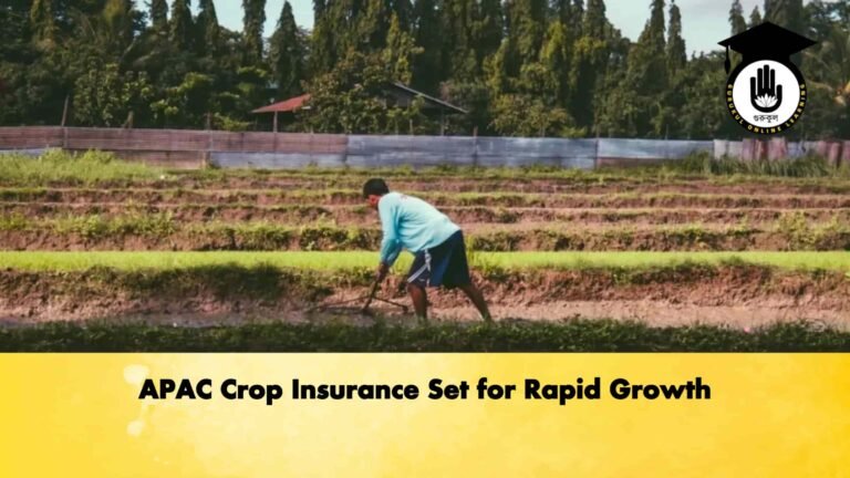 APAC Crop Insurance Set for Rapid Growth