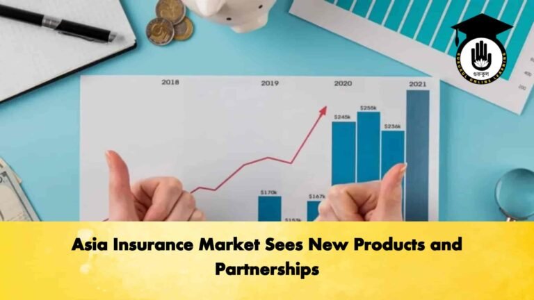 Asia Insurance Market Sees New Products and Partnerships