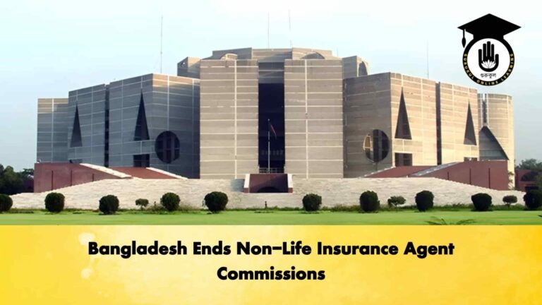 Bangladesh Ends Non-Life Insurance Agent Commissions
