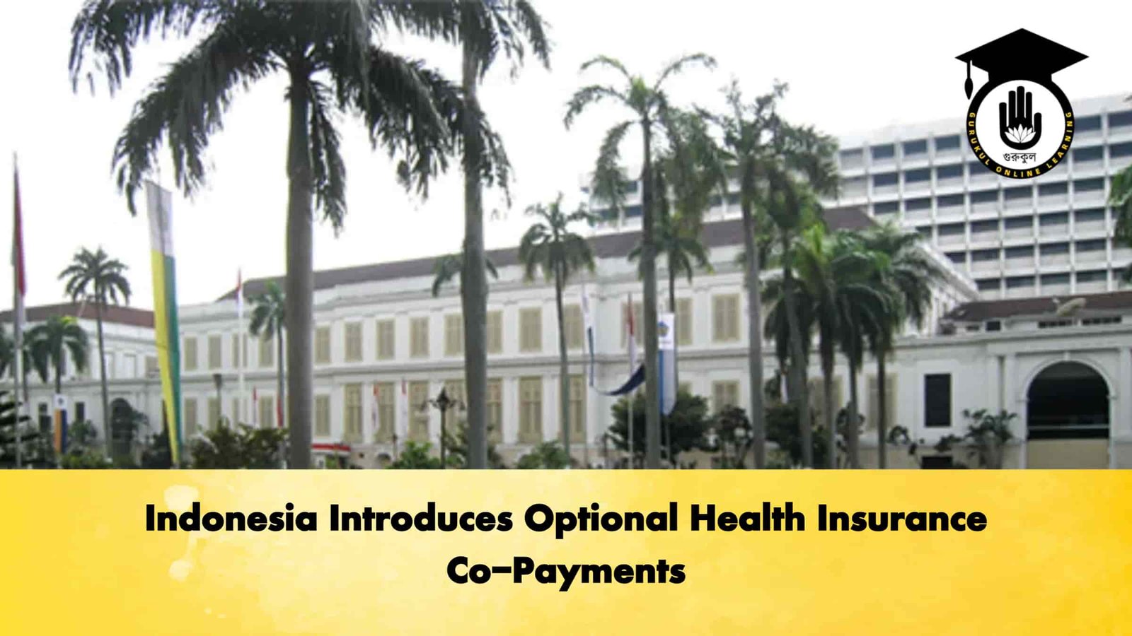 Indonesia Introduces Optional Health Insurance Co-Payments