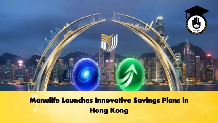 Manulife Launches Innovative Savings Plans in Hong Kong