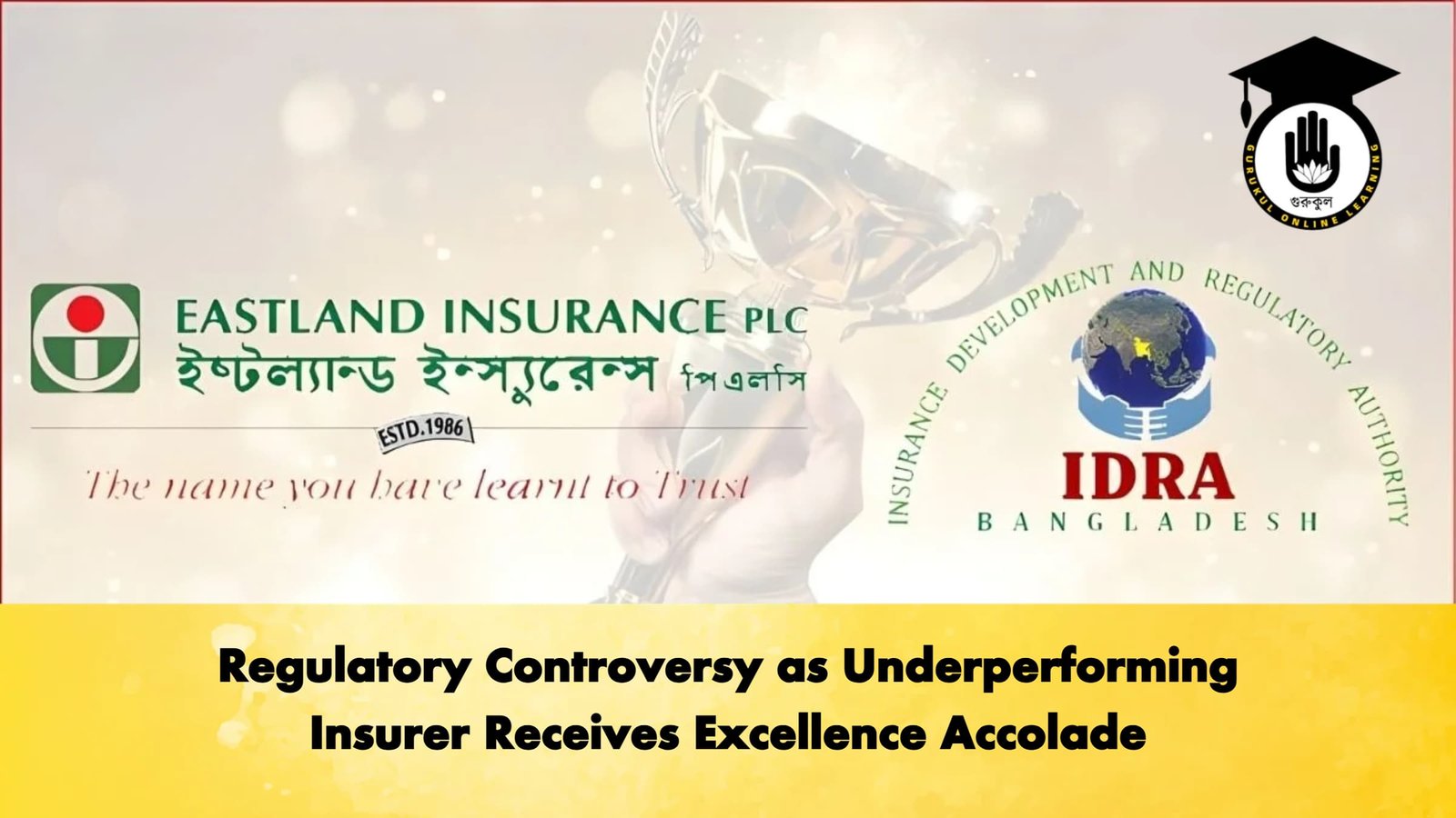 Regulatory Controversy as Underperforming Insurer Receives Excellence Accolade Regulatory Controversy as Underperforming Insurer Receives Excellence Accolade