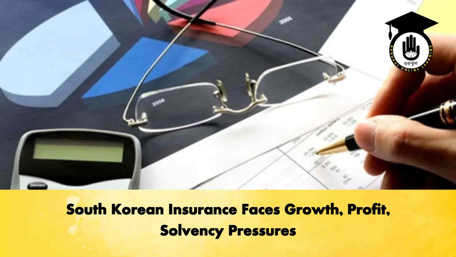 South Korean Insurance Faces Growth, Profit, Solvency Pressures