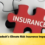 Bangladeshs Climate Risk Insurance Imperative Bangladesh’s Climate Risk Insurance Imperative