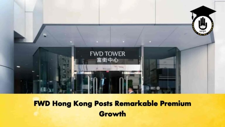FWD Hong Kong Posts Remarkable Premium Growth
