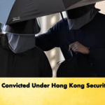 Father Convicted Under Hong Kong Security Law Father Convicted Under Hong Kong Security Law