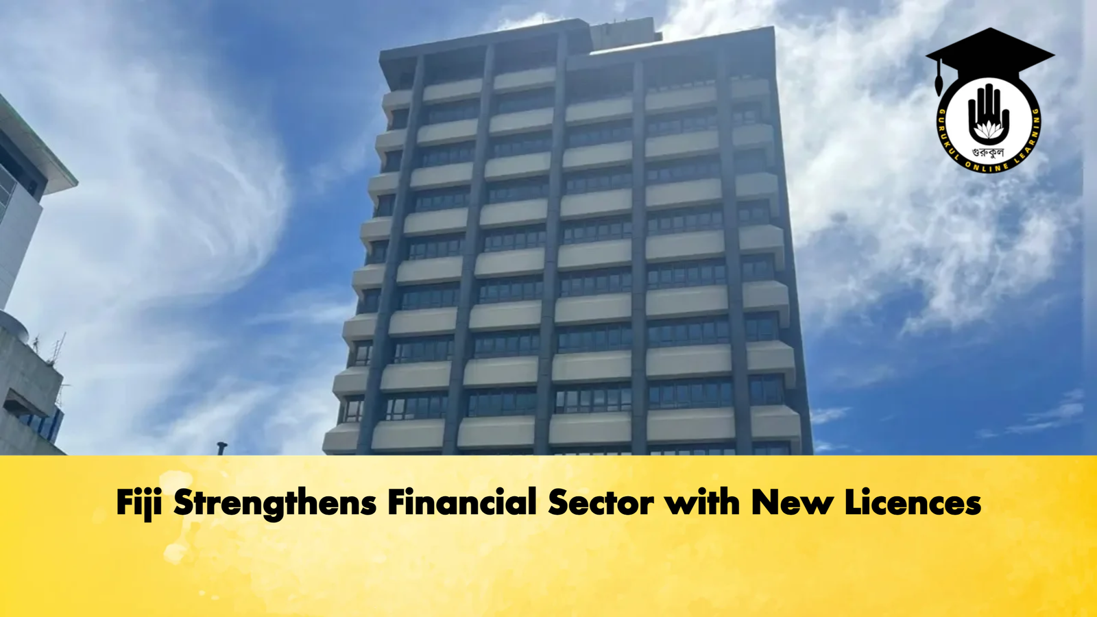 Fiji Strengthens Financial Sector with New Licences 2 Fiji Strengthens Financial Sector with New Licences