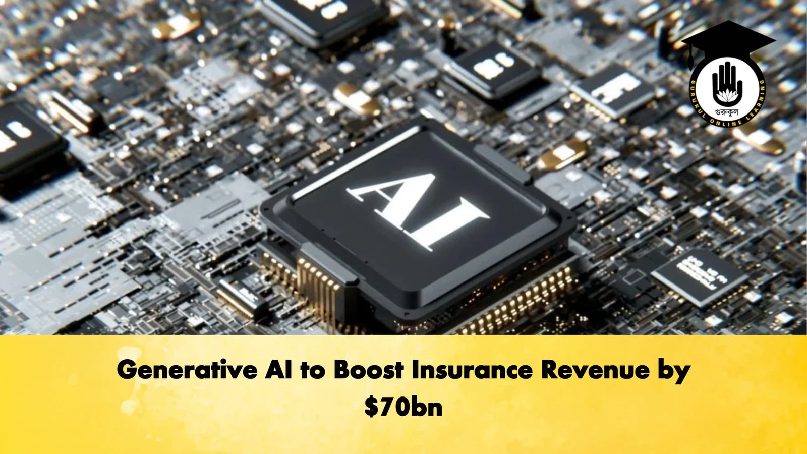 Generative AI to Boost Insurance Revenue by 70bn Generative AI to Boost Insurance Revenue by $70bn