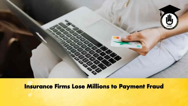 Insurance Firms Lose Millions to Payment Fraud