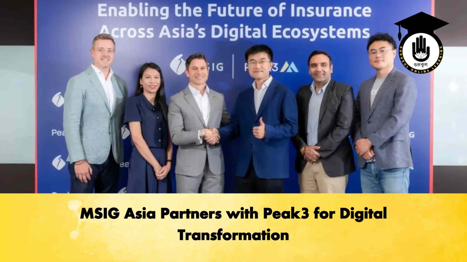 MSIG Asia Partners with Peak3 for Digital Transformation