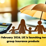 On 16 February 2026 LIC is launching two new group insurance products On 16 February 2026, LIC is launching two new group insurance products