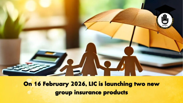 On 16 February 2026 LIC is launching two new group insurance products On 16 February 2026, LIC is launching two new group insurance products