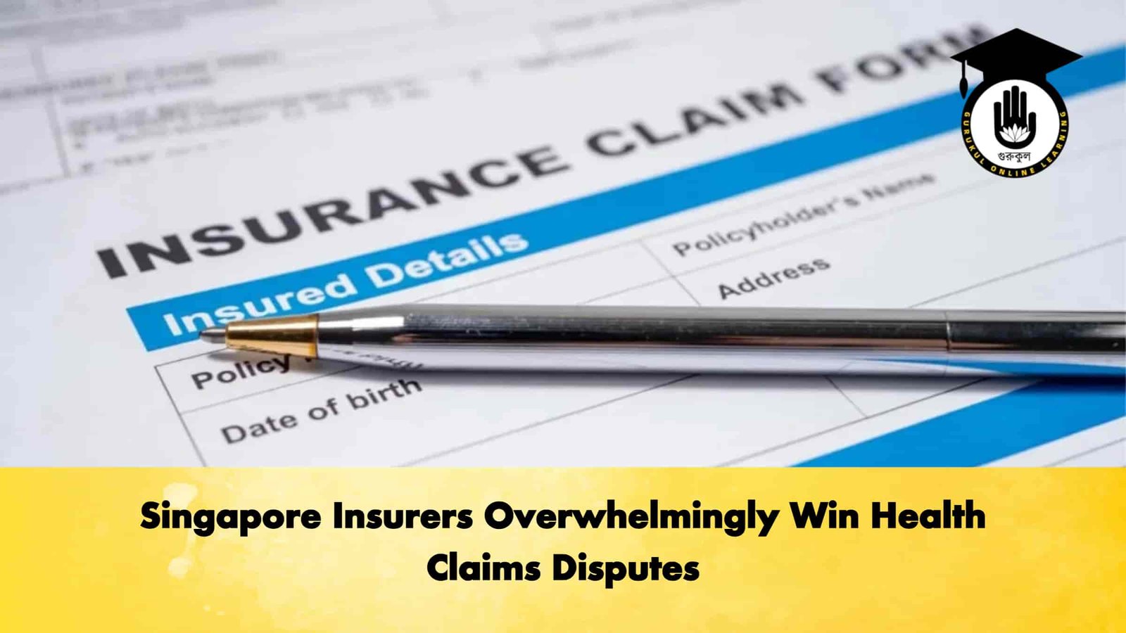 Singapore Insurers Overwhelmingly Win Health Claims Disputes