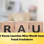 South Korea Launches Nine-Month Insurance Fraud Crackdown