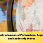 This Week in Insurance Partnerships, Acquisitions, and Leadership Moves