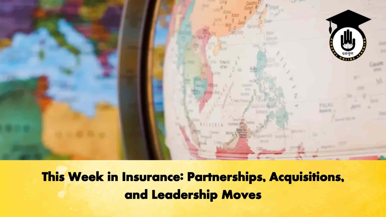 This Week in Insurance Partnerships, Acquisitions, and Leadership Moves