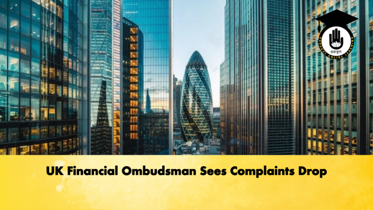 UK Financial Ombudsman Sees Complaints Drop UK Financial Ombudsman Sees Complaints Drop