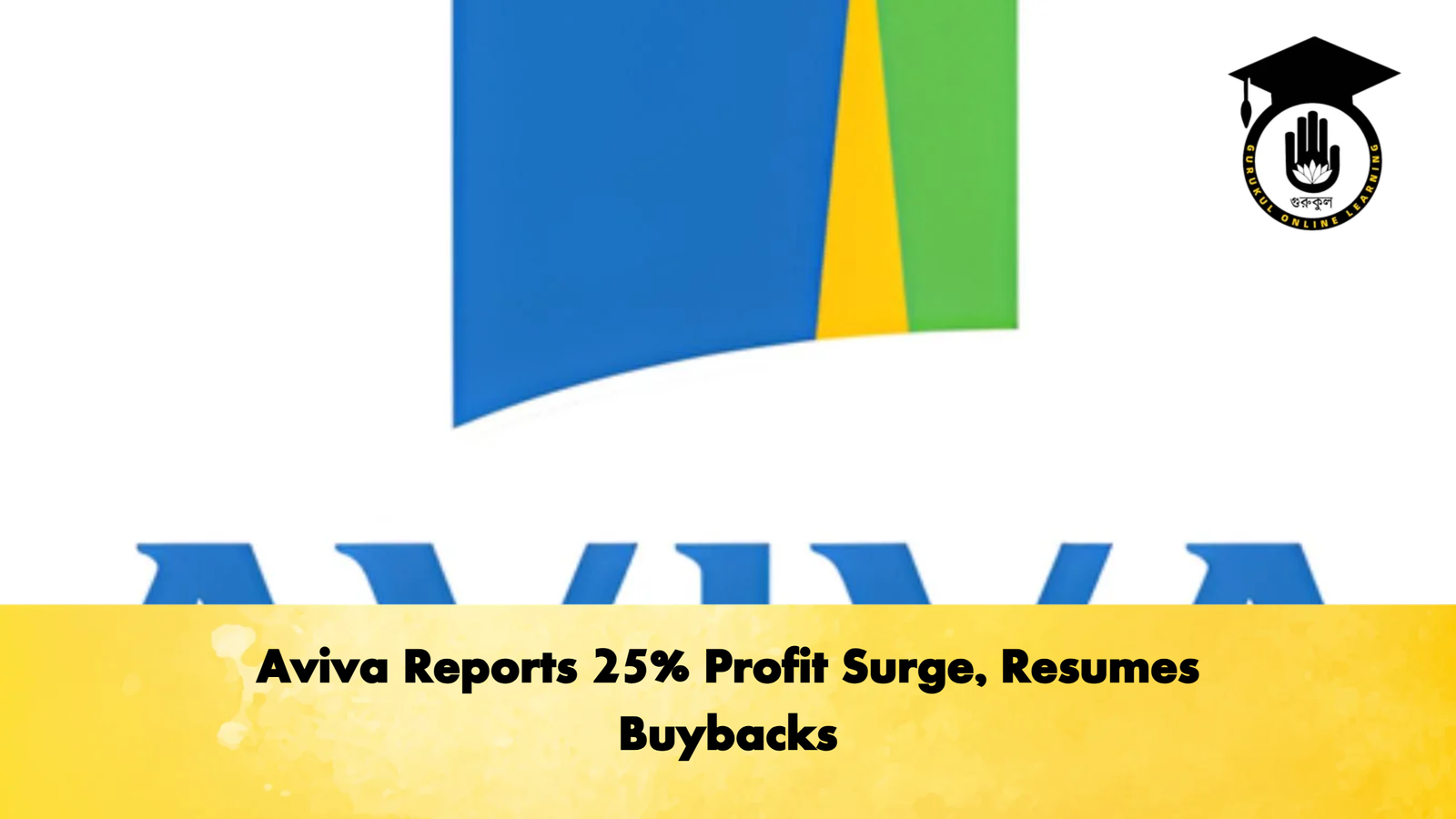 Aviva Reports 25 Profit Surge Resumes Buybacks Aviva Reports 25% Profit Surge, Resumes Buybacks