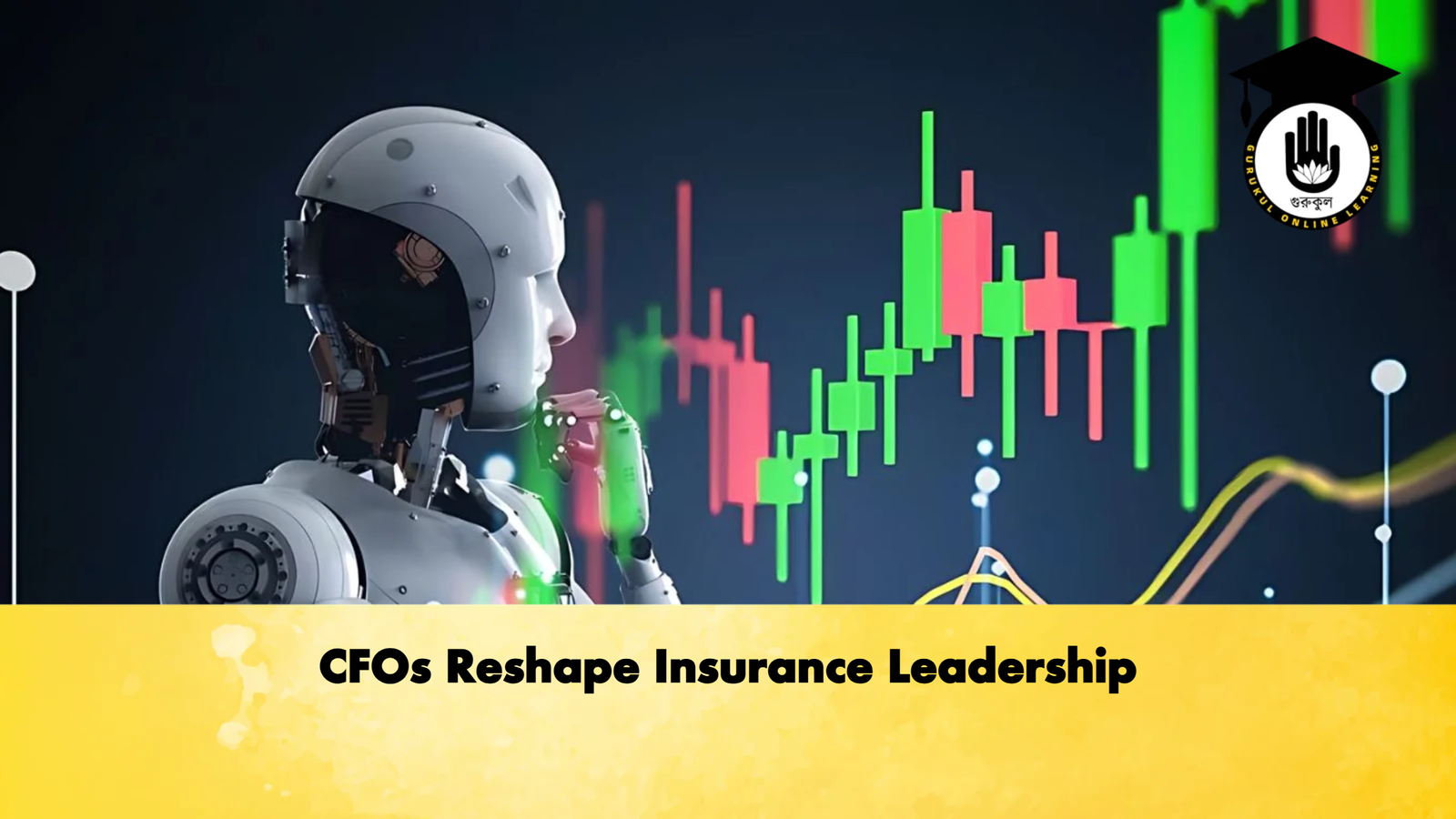 CFOs Reshape Insurance Leadership 2 CFOs Reshape Insurance Leadership