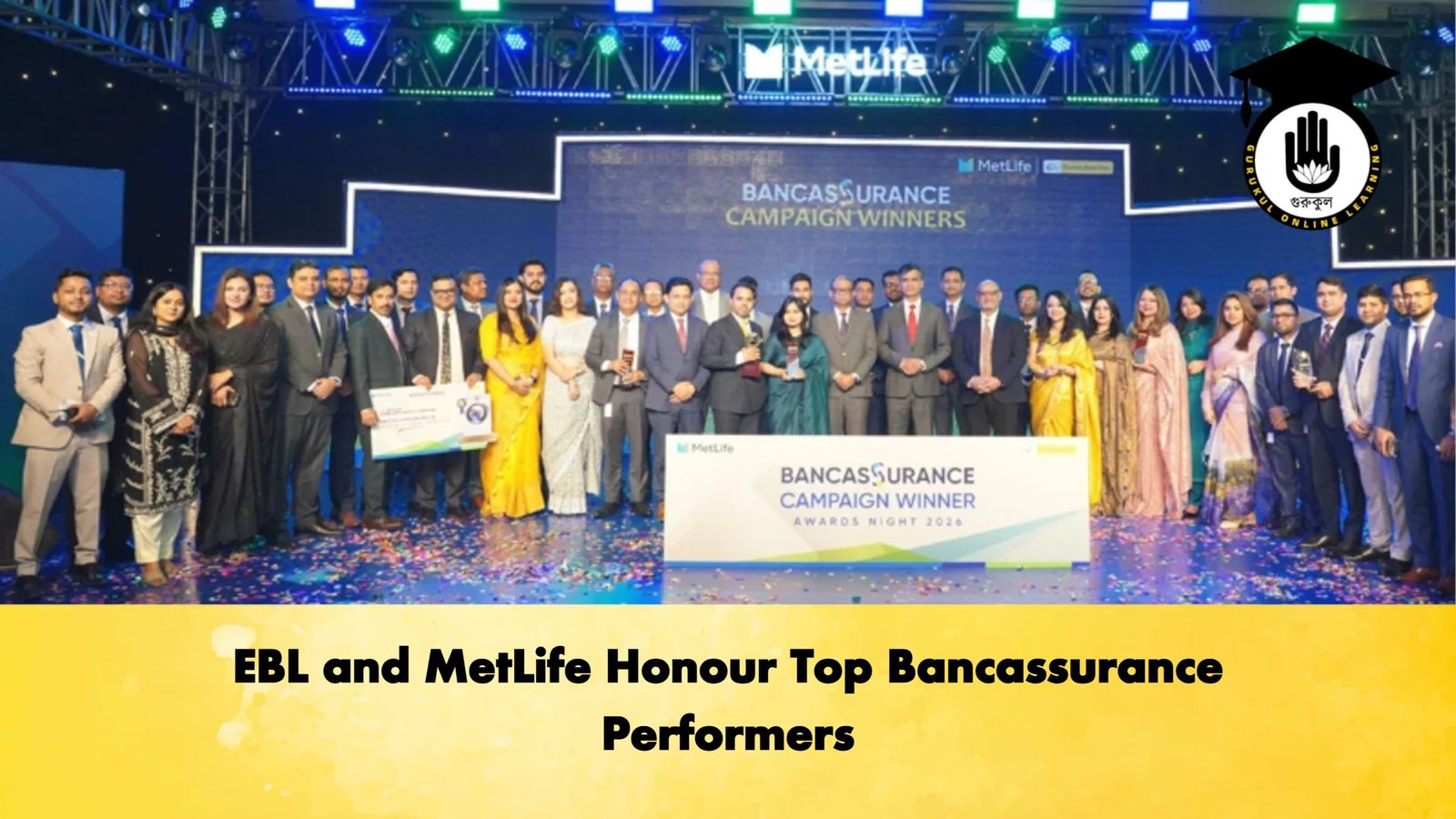 EBL and MetLife Honour Top Bancassurance Performers EBL and MetLife Honour Top Bancassurance Performers