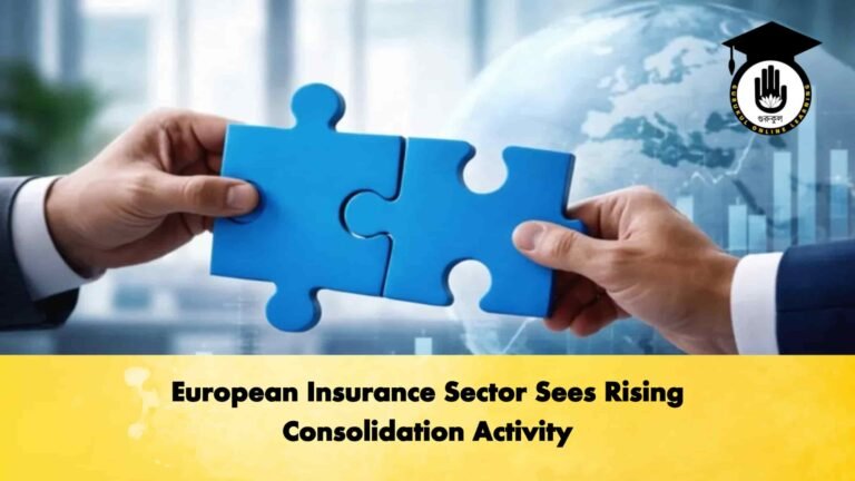European Insurance Sector Sees Rising Consolidation Activity