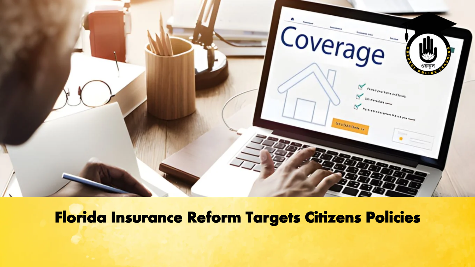 Florida Insurance Reform Targets Citizens Policies Florida Insurance Reform Targets Citizens Policies