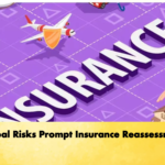 Global Risks Prompt Insurance Reassessment Global Risks Prompt Insurance Reassessment