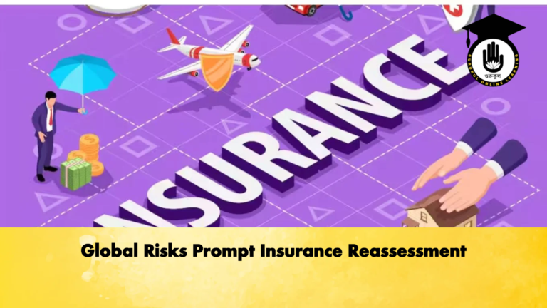 Global Risks Prompt Insurance Reassessment Global Risks Prompt Insurance Reassessment
