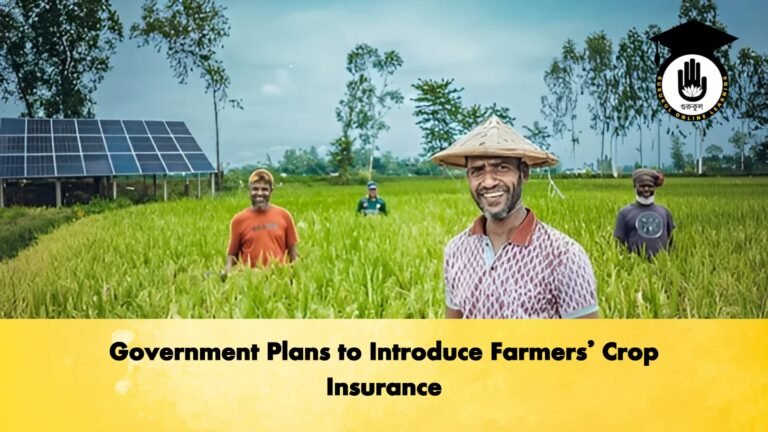 Government Plans to Introduce Farmers Crop Insurance 1 Government Plans to Introduce Farmers’ Crop Insurance
