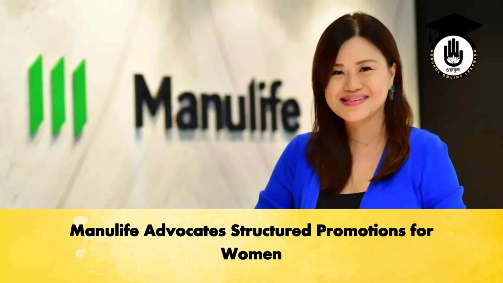 Manulife Advocates Structured Promotions for Women
