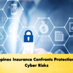 Philippines Insurance Confronts Protection and Cyber Risks Philippines Insurance Confronts Protection and Cyber Risks