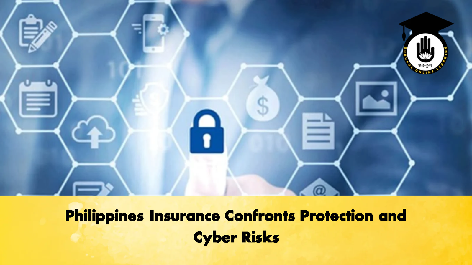 Philippines Insurance Confronts Protection and Cyber Risks Philippines Insurance Confronts Protection and Cyber Risks