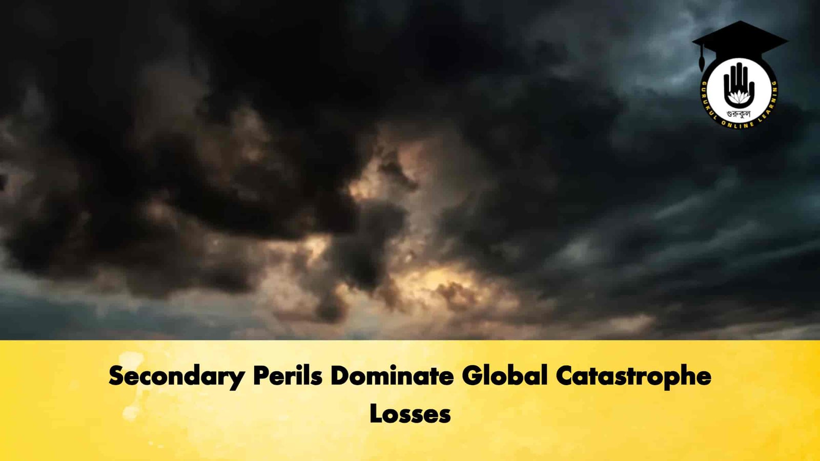 Secondary Perils Dominate Global Catastrophe Losses