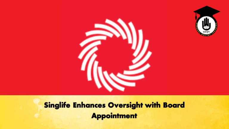 Singlife Enhances Oversight with Board Appointment Singlife Enhances Oversight with Board Appointment
