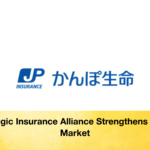 Strategic Insurance Alliance Strengthens Tokyo Market Strategic Insurance Alliance Strengthens Tokyo Market