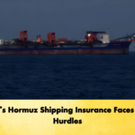 Trumps Hormuz Shipping Insurance Faces Major Hurdles Trump’s Hormuz Shipping Insurance Faces Major Hurdles