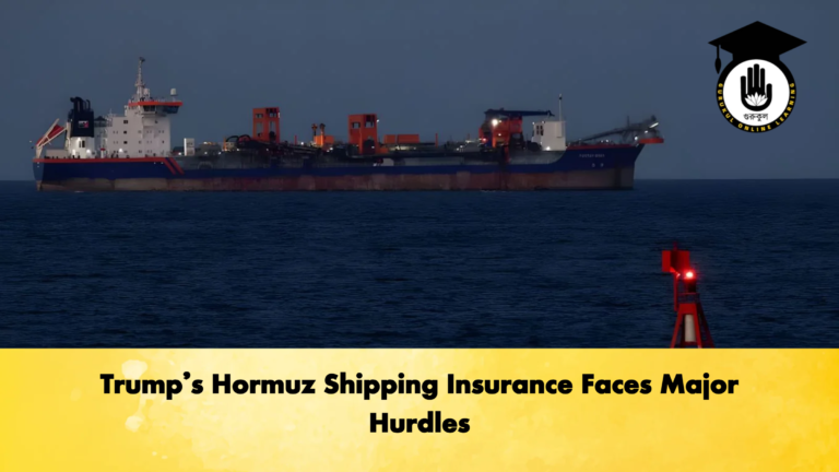 Trumps Hormuz Shipping Insurance Faces Major Hurdles Trump’s Hormuz Shipping Insurance Faces Major Hurdles