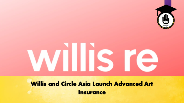 Willis and Circle Asia Launch Advanced Art Insurance Willis and Circle Asia Launch Advanced Art Insurance