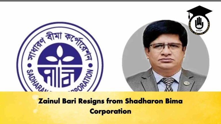 Zainul Bari Resigns from Shadharon Bima Corporation