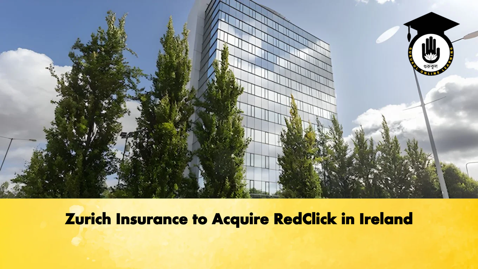 Zurich Insurance to Acquire RedClick in Ireland 2 Zurich Insurance to Acquire RedClick in Ireland