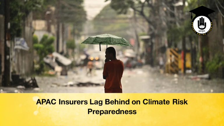 APAC Insurers Lag Behind on Climate Risk Preparedness APAC Insurers Lag Behind on Climate Risk Preparedness