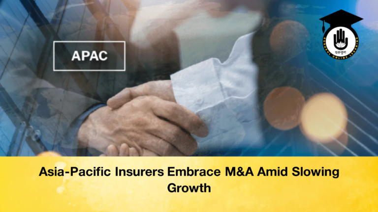 Asia Pacific Insurers Embrace MA Amid Slowing Growth Asia-Pacific Insurers Embrace M&A Amid Slowing Growth