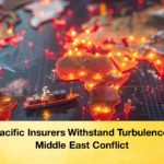 Asia Pacific Insurers Withstand Turbulence From Middle East Conflict Asia-Pacific Insurers Withstand Turbulence From Middle East Conflict