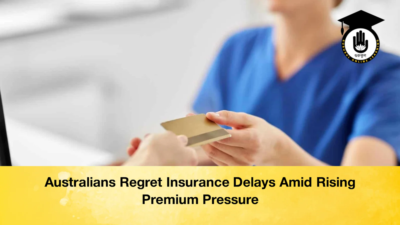 Australians Regret Insurance Delays Amid Rising Premium Pressure Australians Regret Insurance Delays Amid Rising Premium Pressure