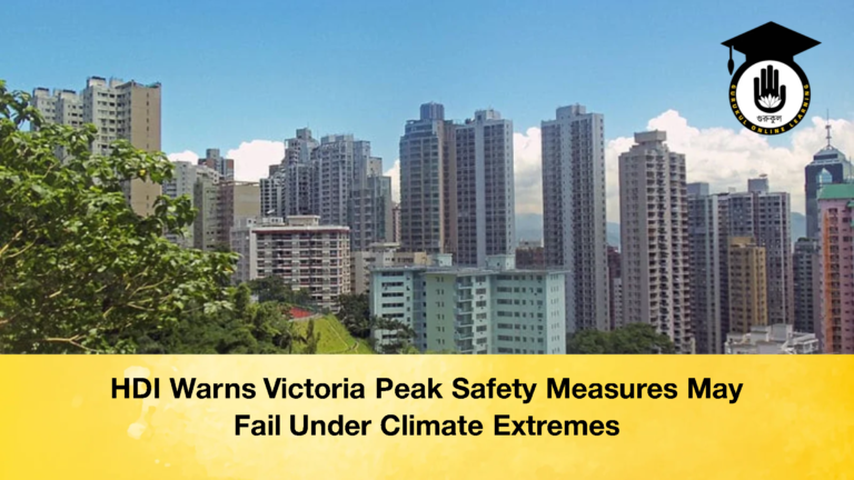 HDI Warns Victoria Peak Safety Measures May Fail Under Climate Extremes 2 HDI Warns Victoria Peak Safety Measures May Fail Under Climate Extremes