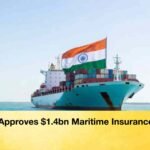 India Approves $1.4bn Maritime Insurance Pool